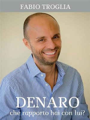 cover image of Denaro. Che rapporto hai con lui